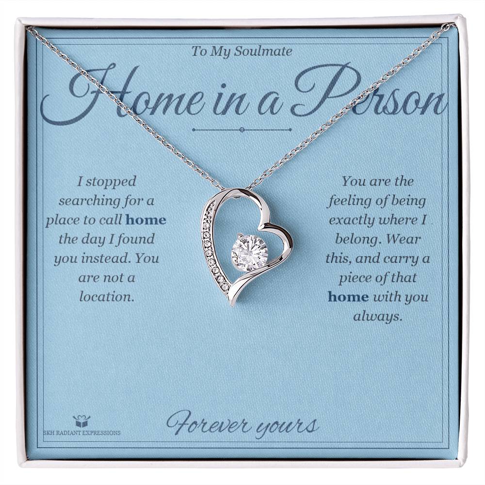 Home in a Person - Forever Love Necklace for Soulmate