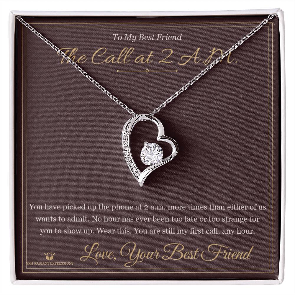 The Call at 2 A.M. - Forever Love Necklace for Best Friend