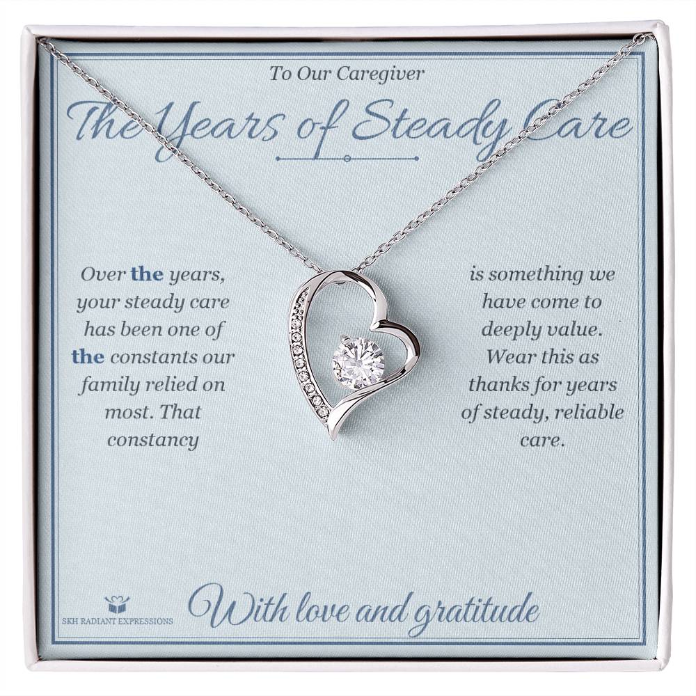 The Years of Steady Care - Forever Love Necklace for Caregiver - personalized keepsake gift from SKH Radiant Expressions