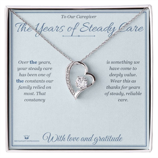 The Years of Steady Care - Forever Love Necklace for Caregiver - personalized keepsake gift from SKH Radiant Expressions