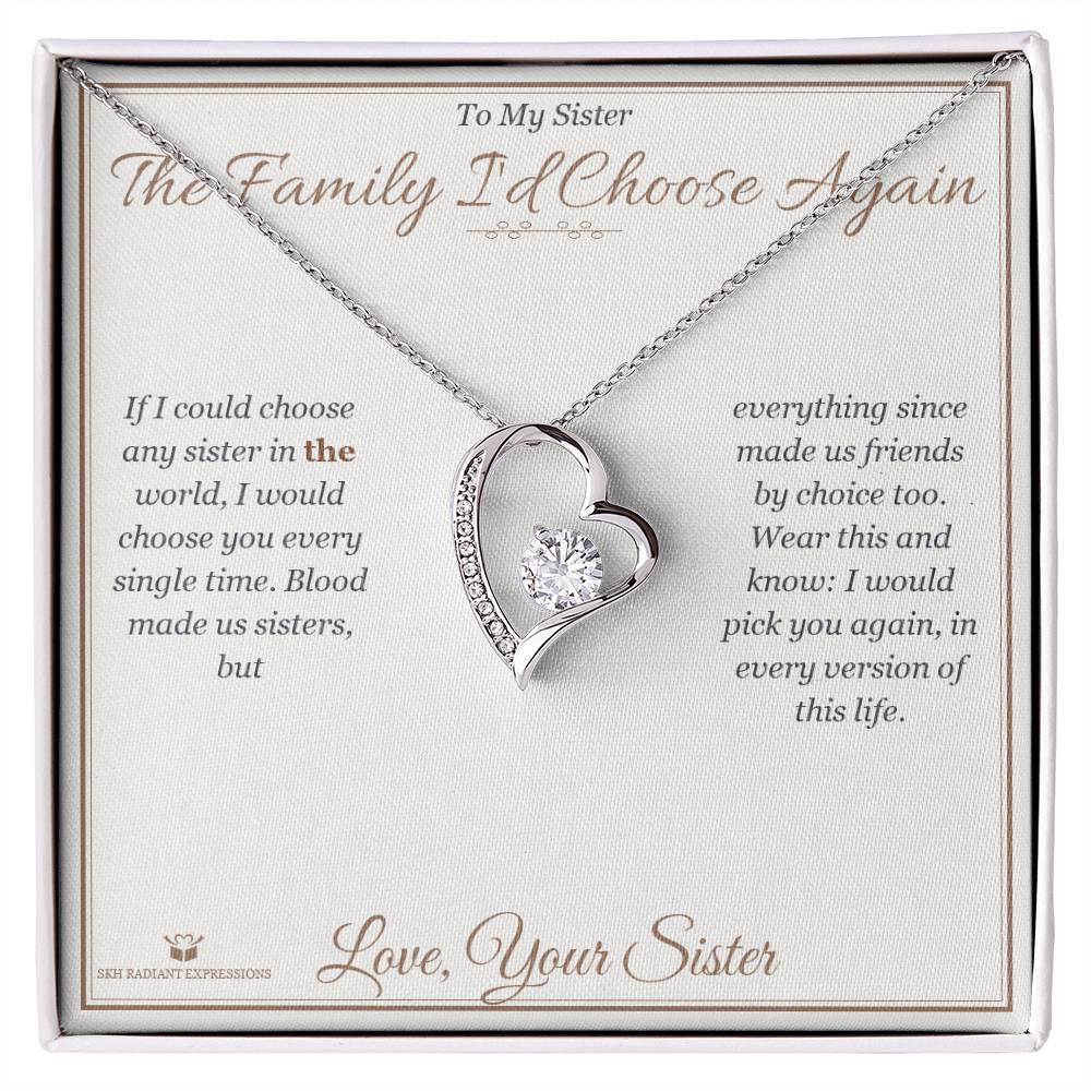 The Family I'd Choose Again - Forever Love Necklace for Sister