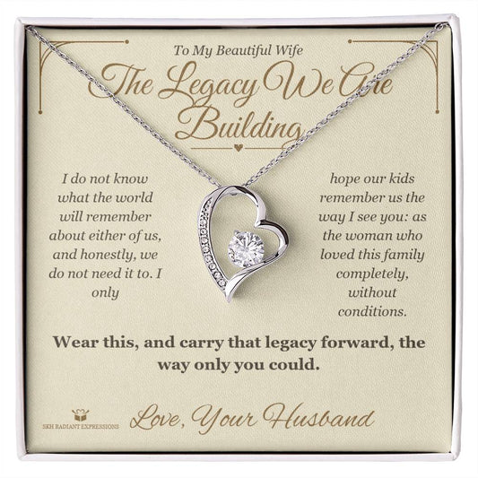The Legacy We Are Building - Forever Love Necklace for Wife - personalized keepsake gift from SKH Radiant Expressions