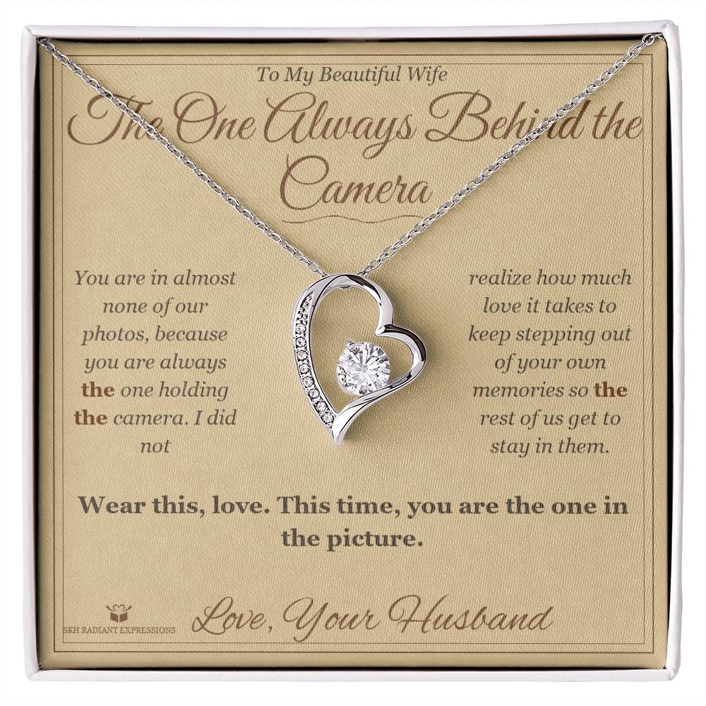 The One Always Behind the Camera - Forever Love Necklace for Wife - personalized keepsake gift from SKH Radiant Expressions