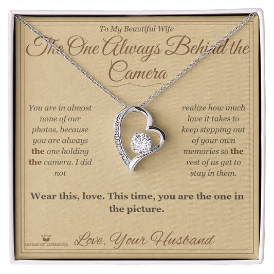 The One Always Behind the Camera - Forever Love Necklace for Wife - personalized keepsake gift from SKH Radiant Expressions