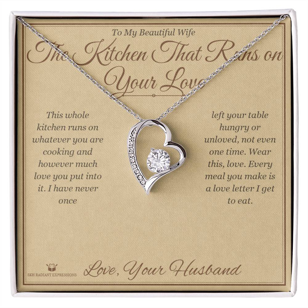 The Kitchen That Runs on Your Love - Forever Love Necklace for Wife - personalized keepsake gift from SKH Radiant Expressions