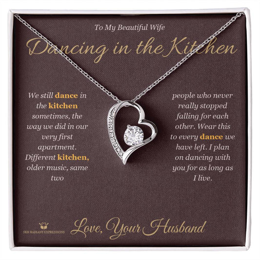 Dancing in the Kitchen - Forever Love Necklace for Wife - personalized keepsake gift from SKH Radiant Expressions