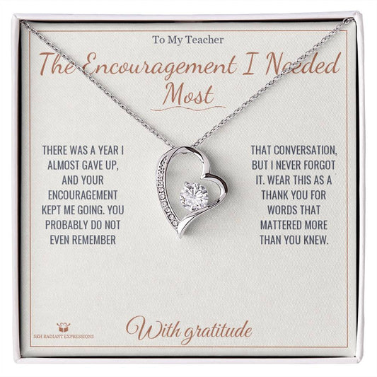 The Encouragement I Needed Most - Forever Love Necklace for Teacher - personalized keepsake gift from SKH Radiant Expressions