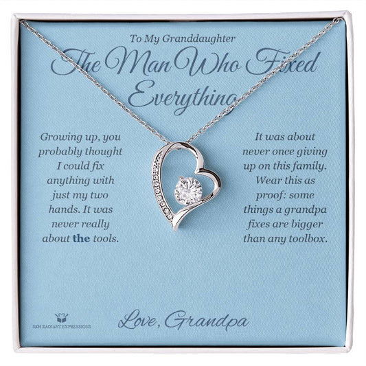 The Man Who Fixed Everything - Forever Love Necklace for Granddaughter - personalized keepsake gift from SKH Radiant Expressions