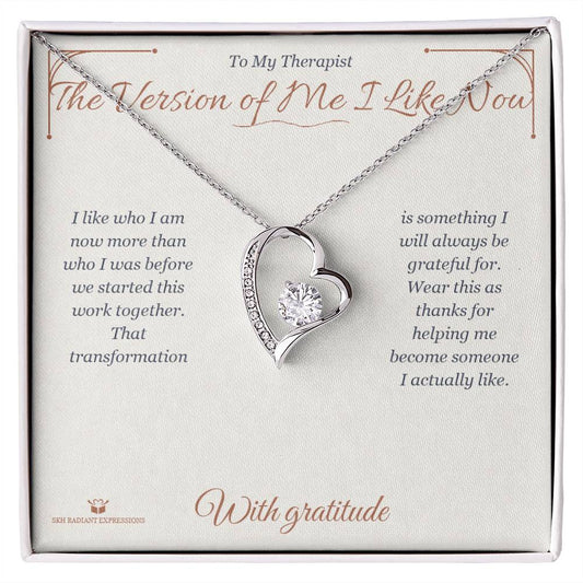 The Version of Me I Like Now - Forever Love Necklace for Therapist - personalized keepsake gift from SKH Radiant Expressions
