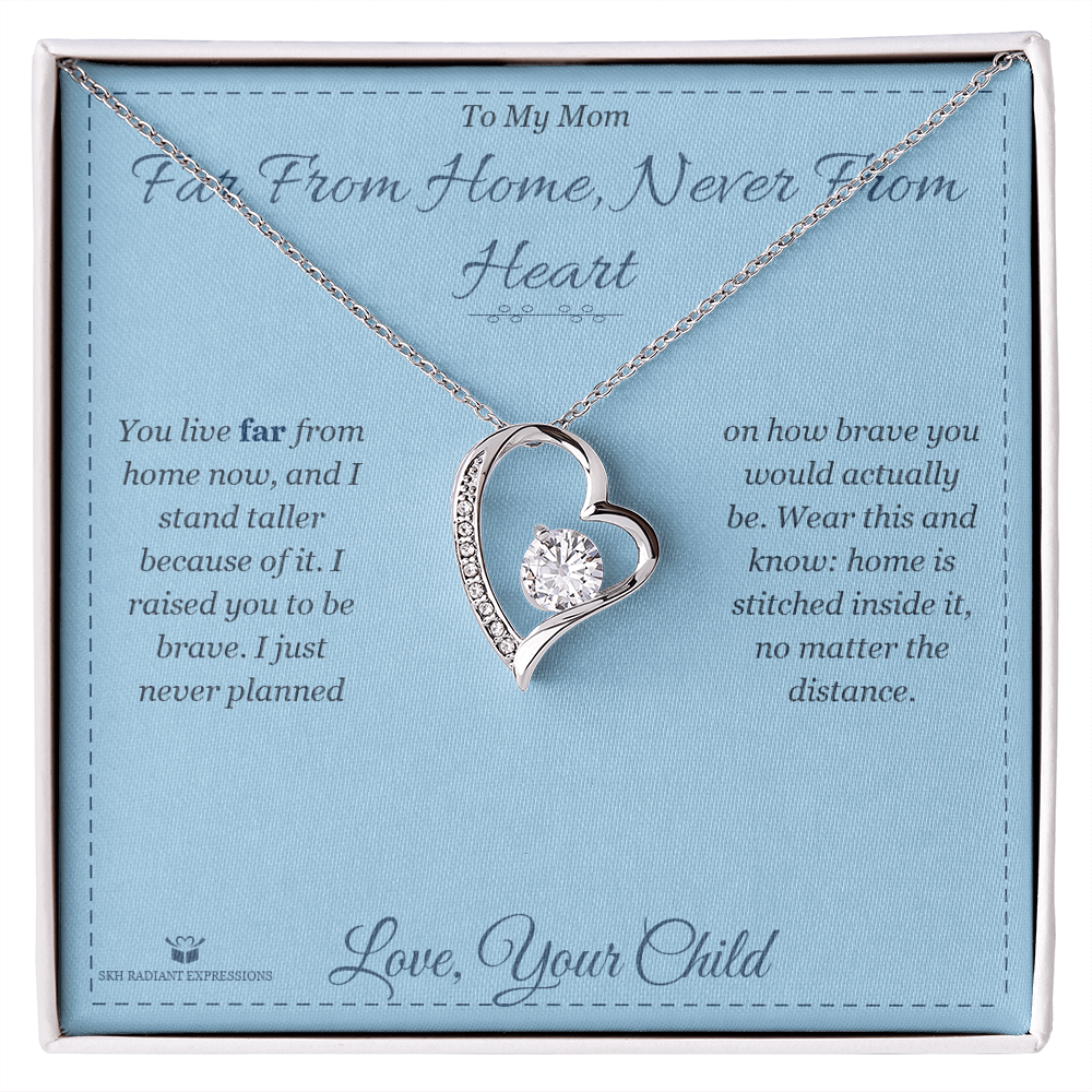 Far From Home, Never From Heart - Forever Love Necklace for Mom