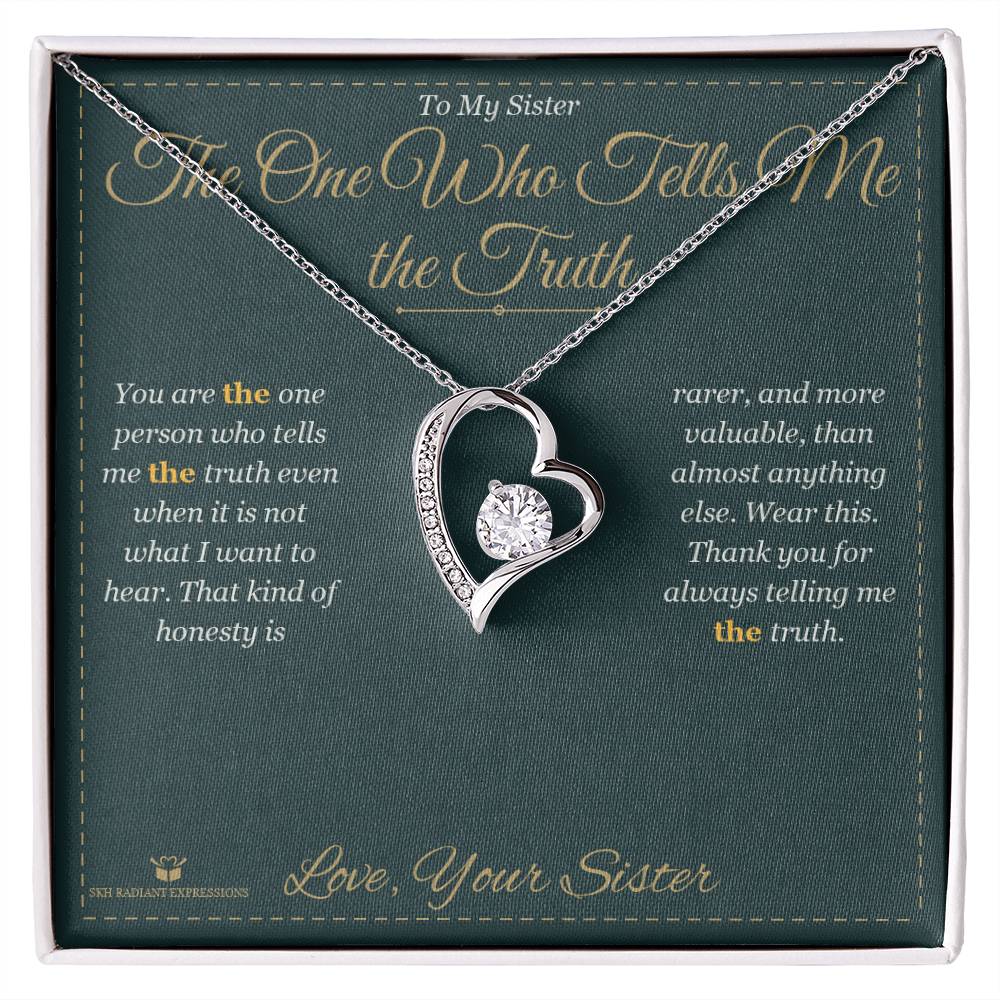 The One Who Tells Me the Truth - Forever Love Necklace for Sister - personalized keepsake gift from SKH Radiant Expressions