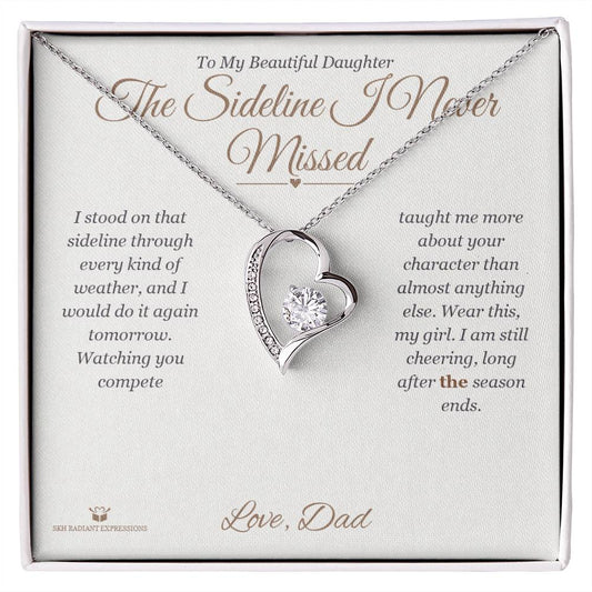 The Sideline I Never Missed - Forever Love Necklace for Daughter - personalized keepsake gift from SKH Radiant Expressions