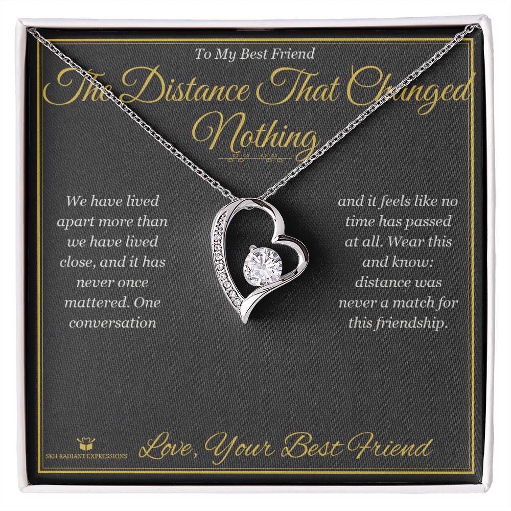 The Distance That Changed Nothing - Forever Love Necklace for Best Friend - personalized keepsake gift from SKH Radiant Expressions