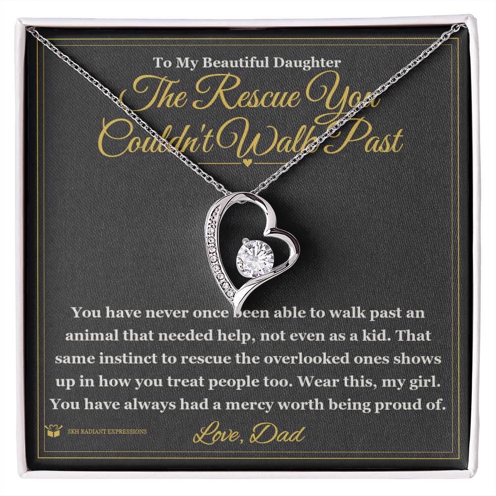 The Rescue You Couldn't Walk Past - Forever Love Necklace for Daughter