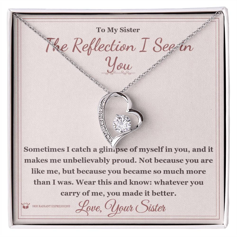 The Reflection I See in You - Forever Love Necklace for Sister