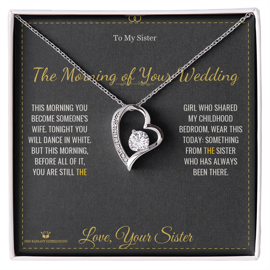 The Morning of Your Wedding - Forever Love Necklace for Sister - personalized keepsake gift from SKH Radiant Expressions