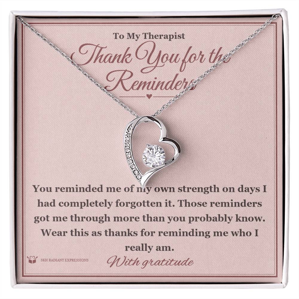 Thank You for the Reminders - Forever Love Necklace for Therapist