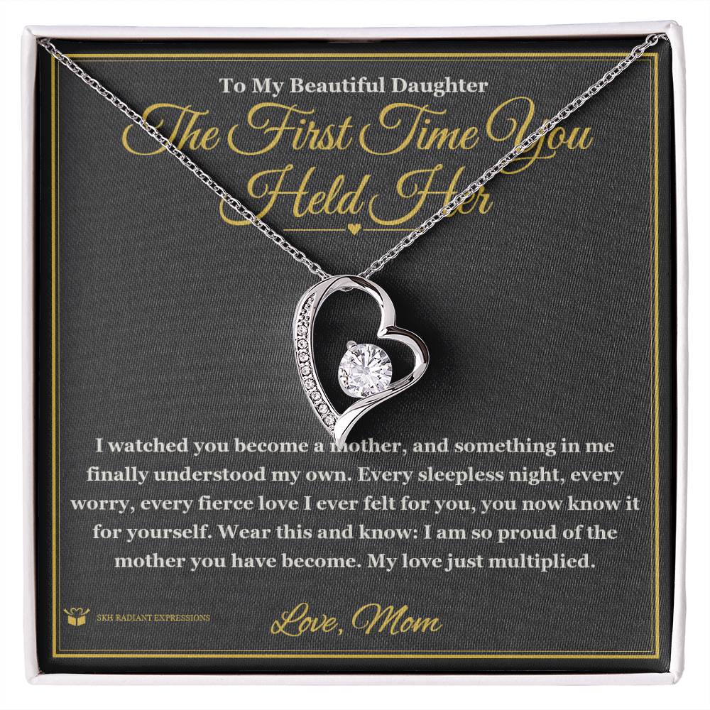 The First Time You Held Her - Forever Love Necklace for Daughter