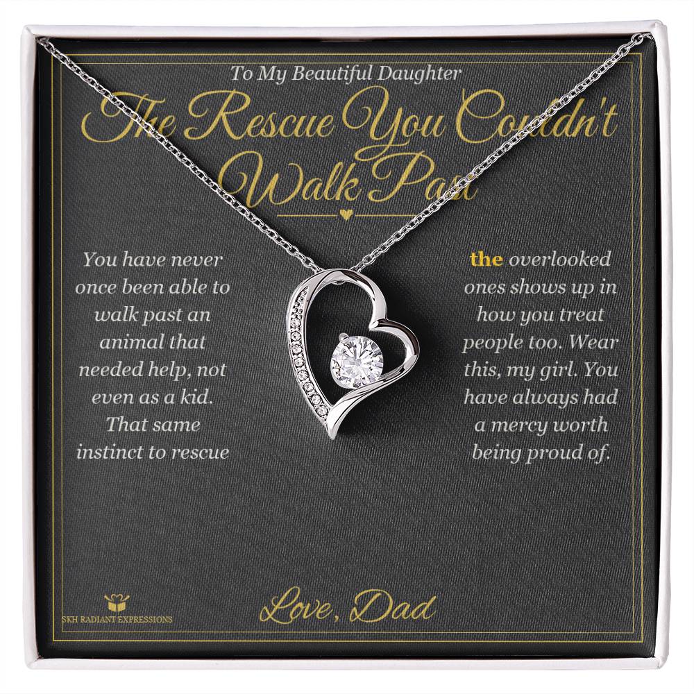 The Rescue You Couldn't Walk Past - Forever Love Necklace for Daughter - personalized keepsake gift from SKH Radiant Expressions