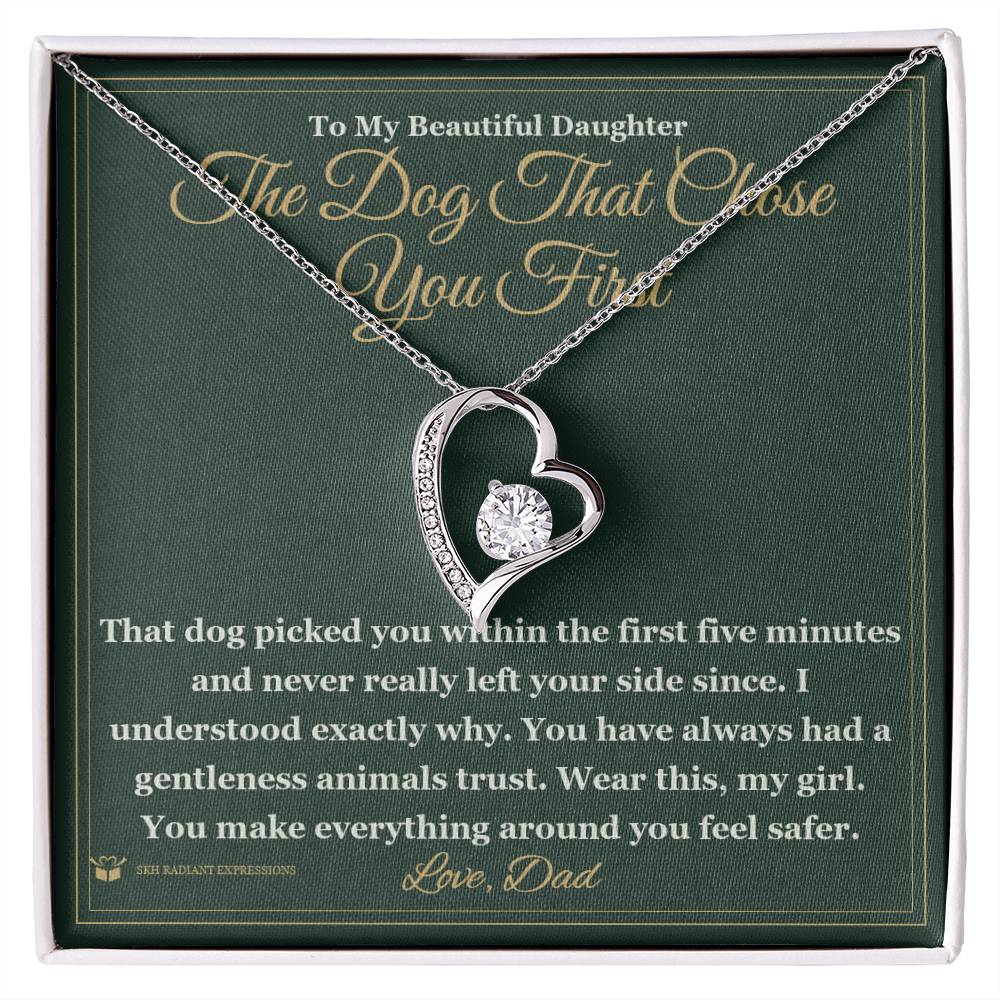 The Dog That Chose You First - Forever Love Necklace for Daughter