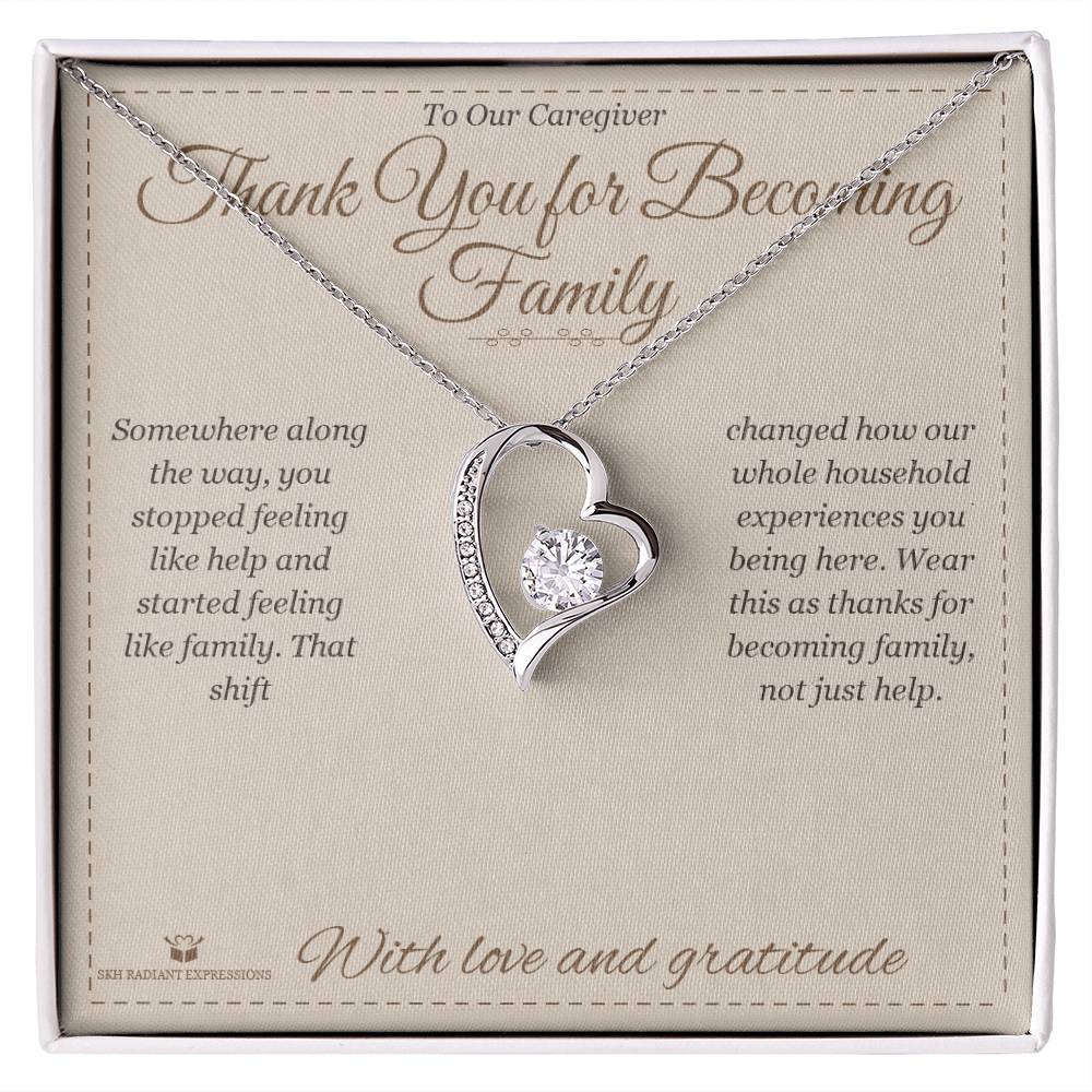 Thank You for Becoming Family - Forever Love Necklace for Caregiver - personalized keepsake gift from SKH Radiant Expressions