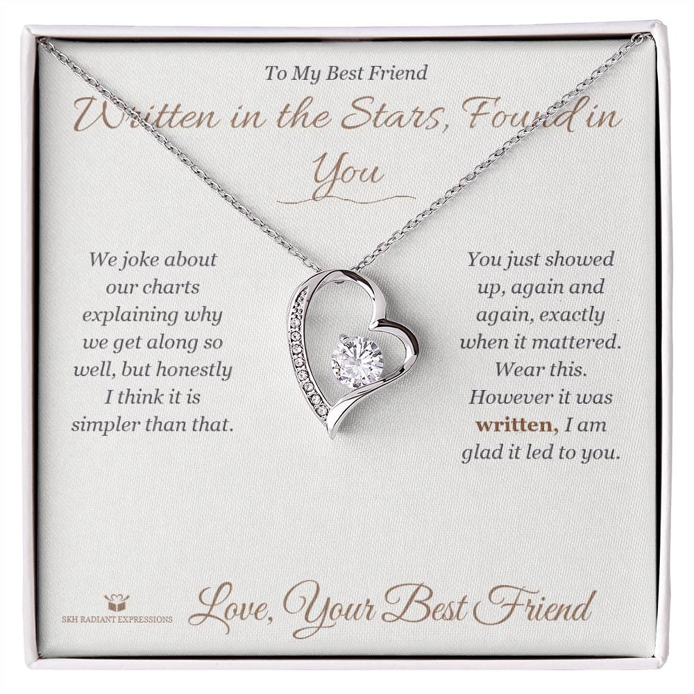 Written in the Stars, Found in You - Forever Love Necklace for Best Friend