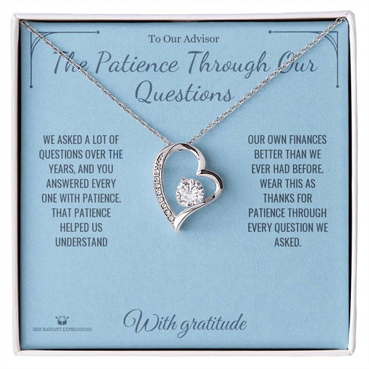 The Patience Through Our Questions - Forever Love Necklace for Advisor - personalized keepsake gift from SKH Radiant Expressions