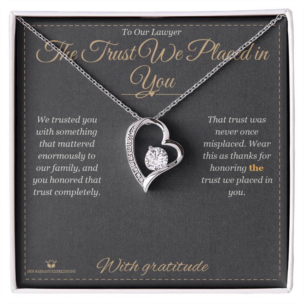 The Trust We Placed in You - Forever Love Necklace for Lawyer - personalized keepsake gift from SKH Radiant Expressions