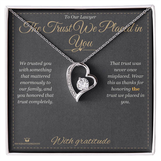 The Trust We Placed in You - Forever Love Necklace for Lawyer - personalized keepsake gift from SKH Radiant Expressions