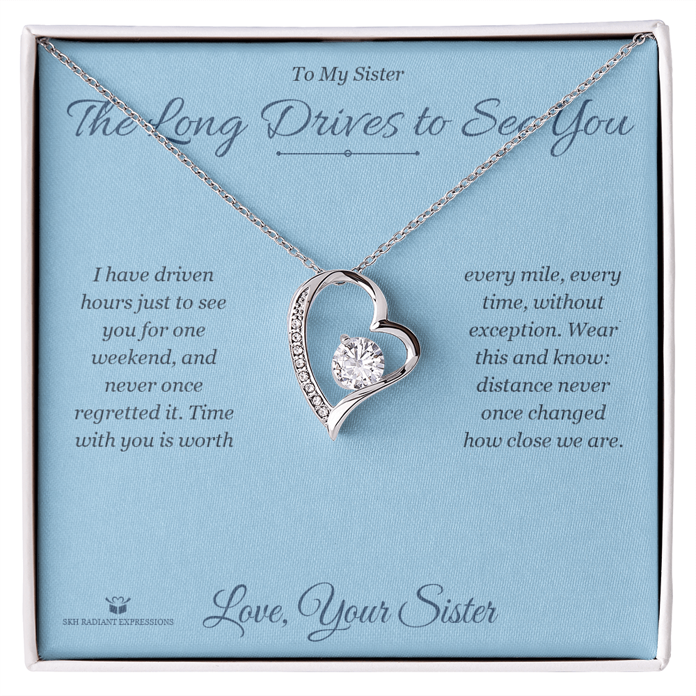 The Long Drives to See You - Forever Love Necklace for Sister - personalized keepsake gift from SKH Radiant Expressions