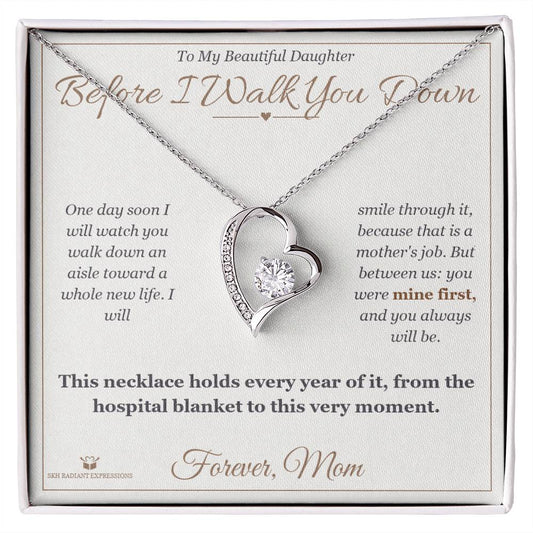 Before I Walk You Down - Forever Love Necklace for Daughter - personalized keepsake gift from SKH Radiant Expressions