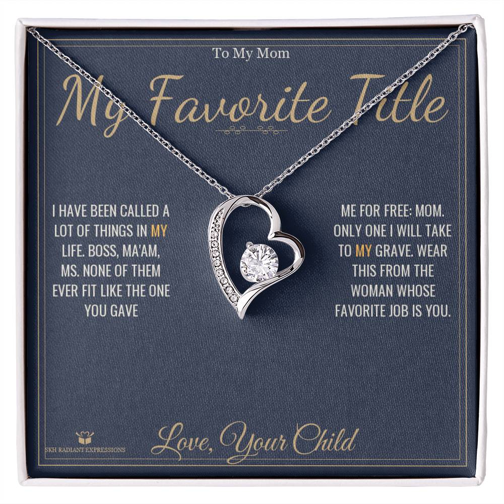 My Favorite Title - Forever Love Necklace for Mom