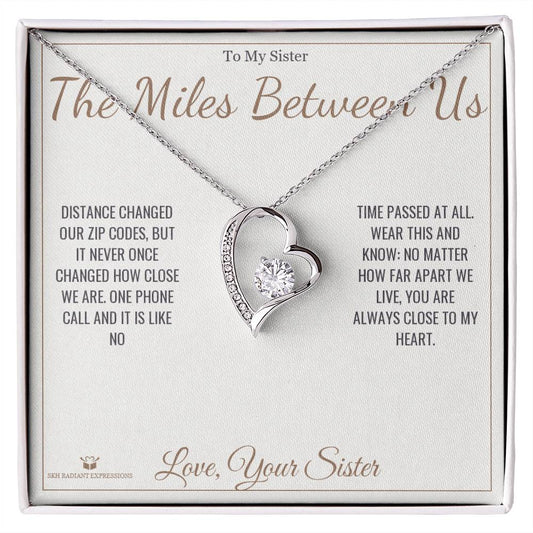 The Miles Between Us - Forever Love Necklace for Sister - personalized keepsake gift from SKH Radiant Expressions