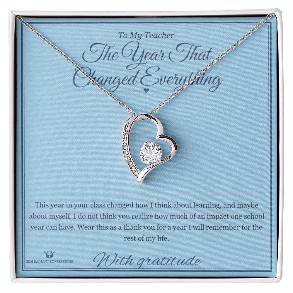 The Year That Changed Everything - Forever Love Necklace for Teacher
