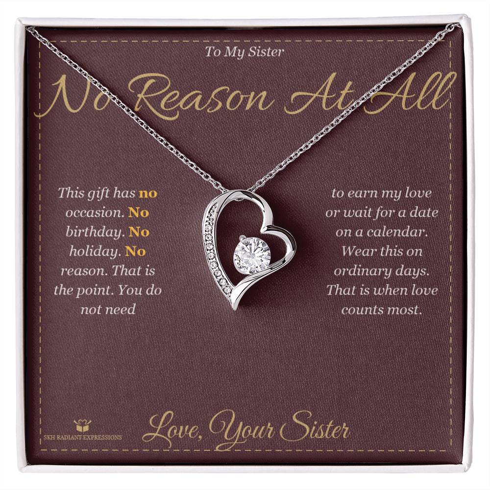 No Reason At All - Forever Love Necklace for Sister