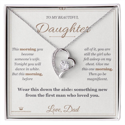 The Morning of Your Wedding - Forever Love Necklace for Daughter - personalized keepsake gift from SKH Radiant Expressions