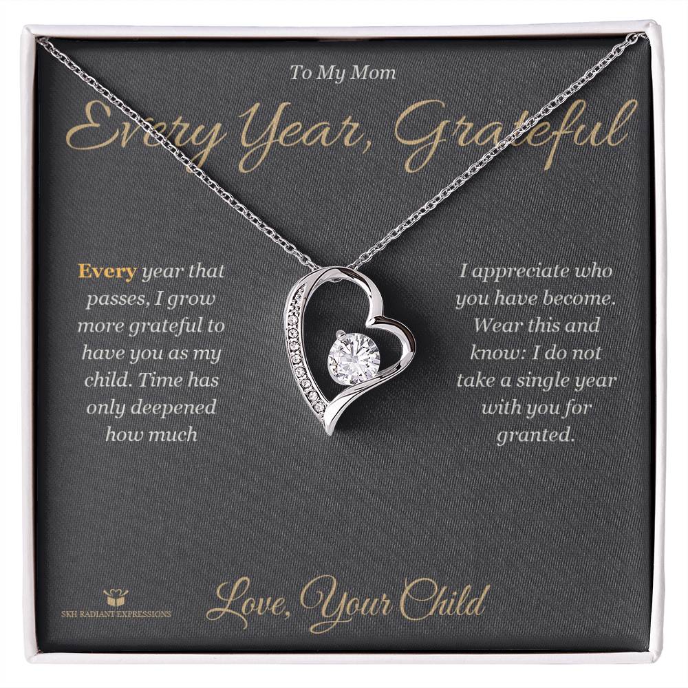 Every Year, Grateful - Forever Love Necklace for Mom