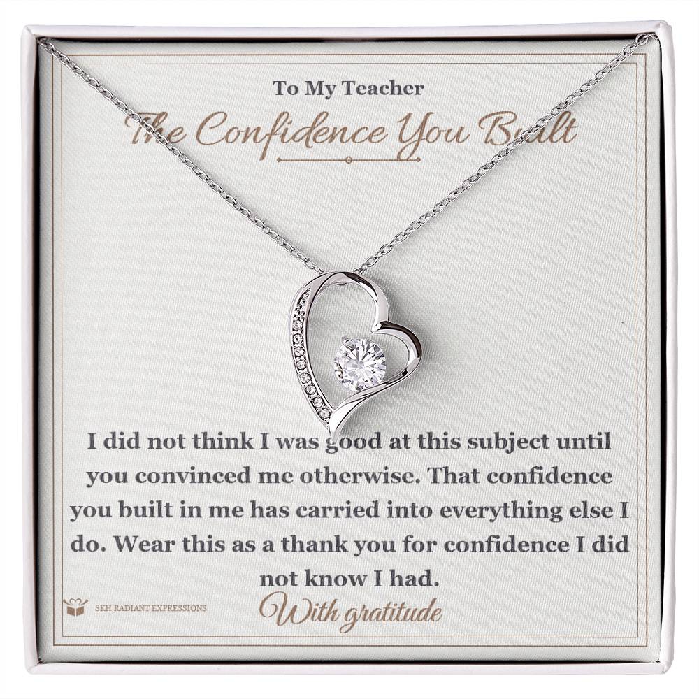 The Confidence You Built - Forever Love Necklace for Teacher