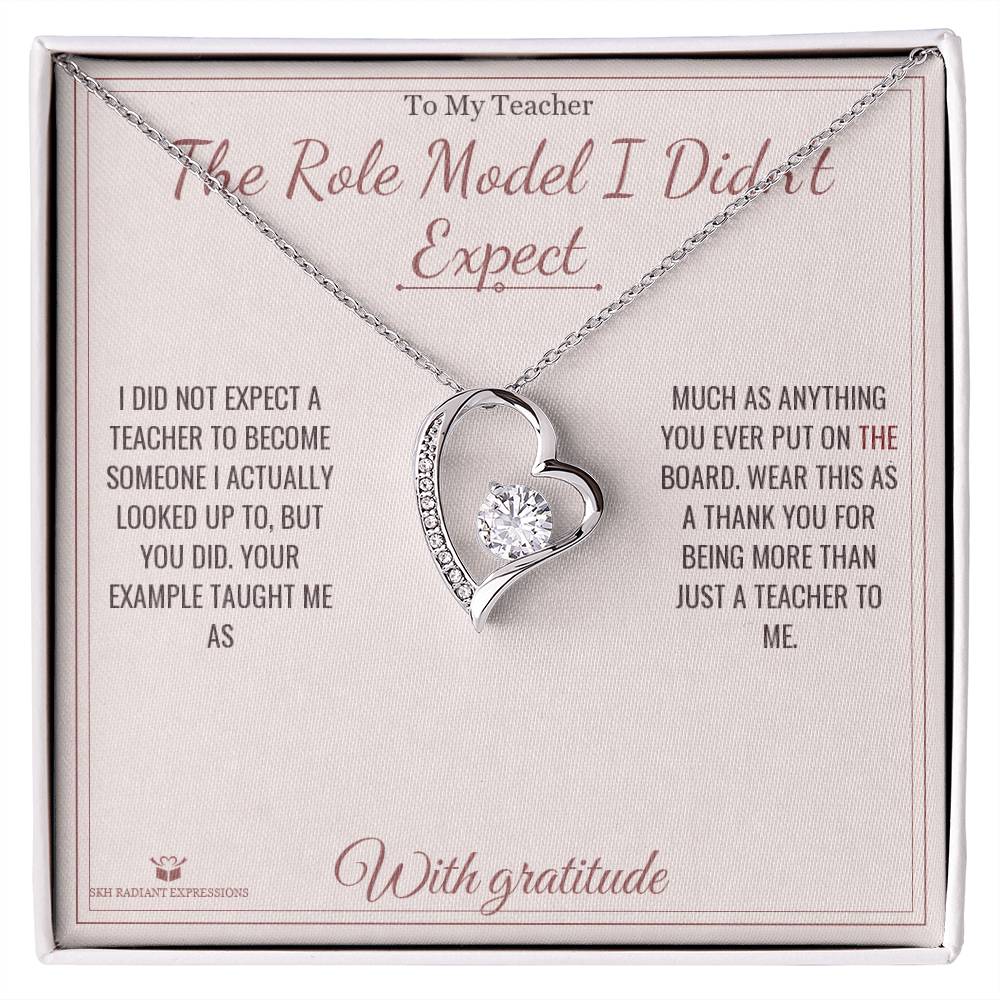 The Role Model I Didn't Expect - Forever Love Necklace for Teacher - personalized keepsake gift from SKH Radiant Expressions