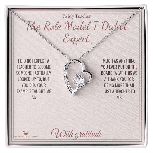 The Role Model I Didn't Expect - Forever Love Necklace for Teacher - personalized keepsake gift from SKH Radiant Expressions