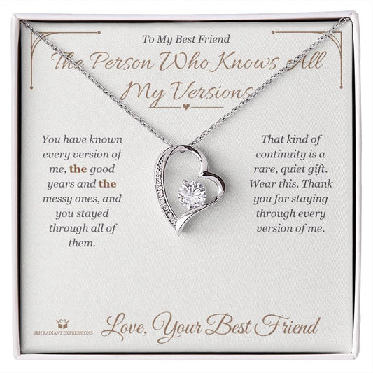 The Person Who Knows All My Versions - Forever Love Necklace for Best Friend - personalized keepsake gift from SKH Radiant Expressions