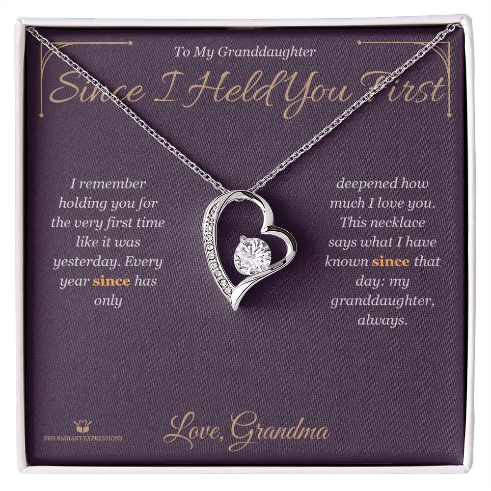 Since I Held You First - Forever Love Necklace for Granddaughter