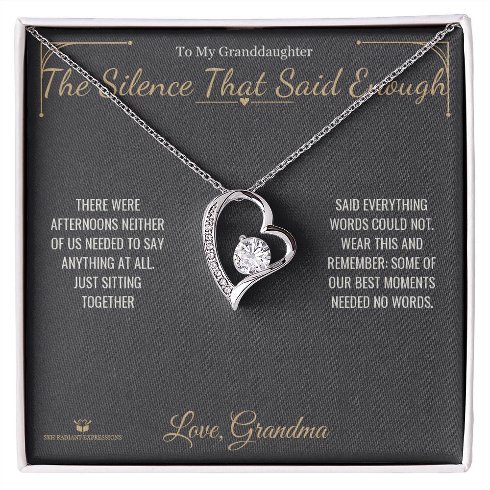 The Silence That Said Enough - Forever Love Necklace for Granddaughter - personalized keepsake gift from SKH Radiant Expressions