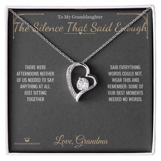 The Silence That Said Enough - Forever Love Necklace for Granddaughter - personalized keepsake gift from SKH Radiant Expressions