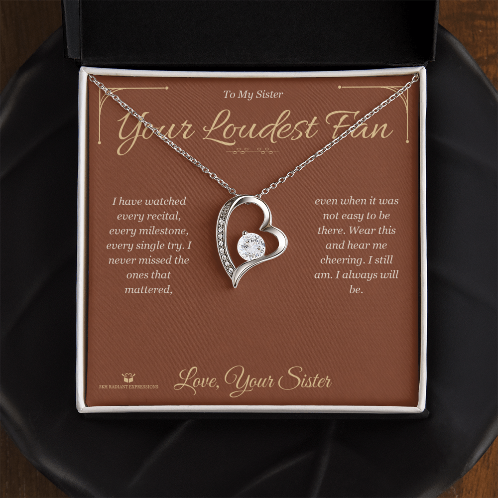 Your Loudest Fan - Forever Love Necklace for Sister - personalized keepsake gift from SKH Radiant Expressions