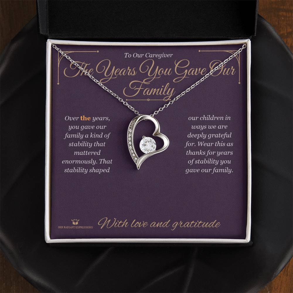 The Years You Gave Our Family - Forever Love Necklace for Caregiver
