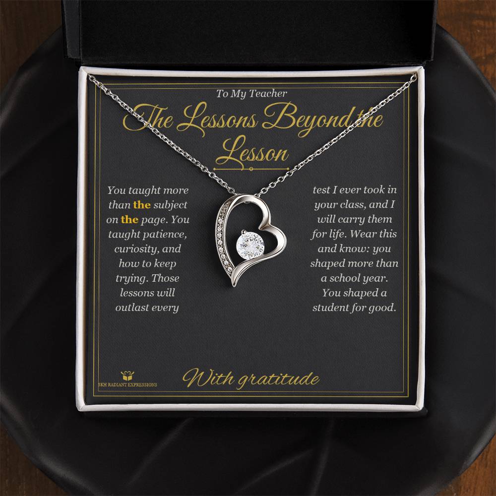The Lessons Beyond the Lesson - Forever Love Necklace for Teacher - personalized keepsake gift from SKH Radiant Expressions