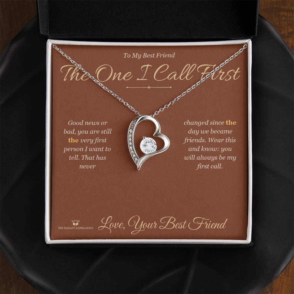 The One I Call First - Forever Love Necklace for Best Friend - personalized keepsake gift from SKH Radiant Expressions