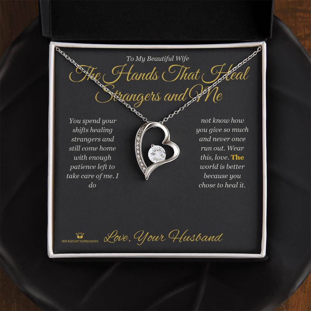 The Hands That Heal Strangers and Me - Forever Love Necklace for Wife