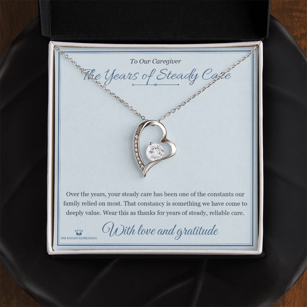 The Years of Steady Care - Forever Love Necklace for Caregiver